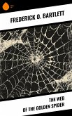 The Web of the Golden Spider (eBook, ePUB) The Web of the Golden Spider (eBook, ePUB)