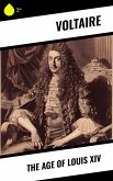 The Age of Louis XIV (eBook, ePUB)