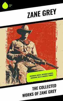 Cover The Collected Works of Zane Grey (eBook, ePUB)