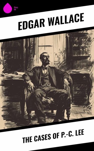 The Cases of P.-C. Lee (eBook, ePUB) The Cases of P.-C. Lee (eBook, ePUB)
