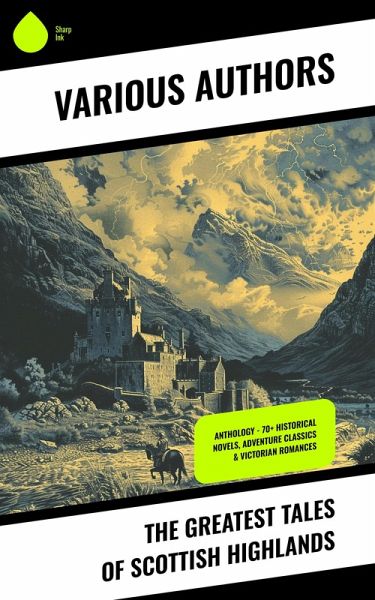 The Greatest Tales of Scottish Highlands (eBook, ePUB)