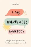 7-Day Happiness Workbook (eBook, ePUB)