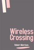 Wireless crossing (eBook, ePUB)