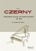 Czerny - Preliminary School of Finger Dexterity Op. 636 (fixed-layout eBook, ePUB)