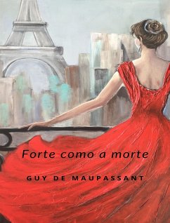 Forte como a Morte (traduzido) (eBook, ePUB) - De Maupassant, Guy