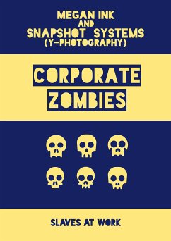 Corporate Zombies (eBook, ePUB) - Ink, Megan; Systems, Snapshot; Y-Photography