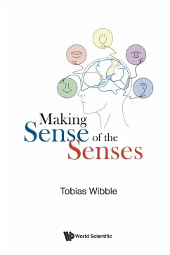 MAKING SENSE OF THE SENSES - Tobias Wibble