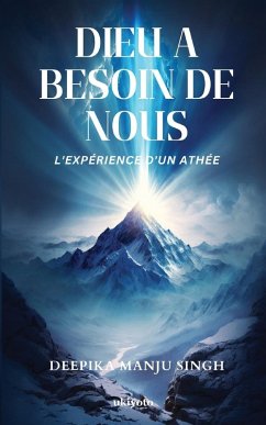 Cover Dieu a besoin de nous - L'expérience d'un athée