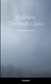 Pushing Through Glass