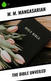 The Bible Unveiled (eBook, ePUB)