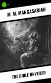 The Bible Unveiled (eBook, ePUB)