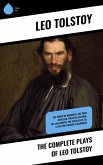 The Complete Plays of Leo Tolstoy (eBook, ePUB)