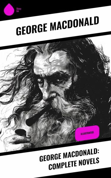 George MacDonald: Complete Novels (eBook, ePUB) George MacDonald: Complete Novels (eBook, ePUB)