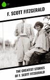 The Greatest Stories of F. Scott Fitzgerald (eBook, ePUB)