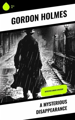 A Mysterious Disappearance (eBook, ePUB) - Holmes, Gordon