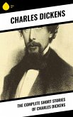 The Complete Short Stories of Charles Dickens (eBook, ePUB)