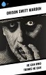 He Can Who Thinks He Can (eBook, ePUB) - Bild 1