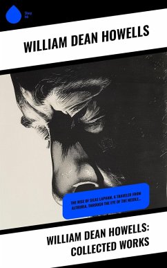 Cover William Dean Howells: Collected Works (eBook, ePUB)