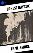 Trail Smoke (eBook, ePUB) - Bild 1