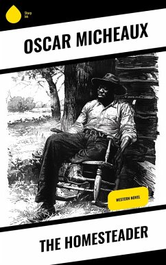 The Homesteader (eBook, ePUB) - Micheaux, Oscar