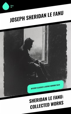 Cover Sheridan Le Fanu: Collected Works (eBook, ePUB)