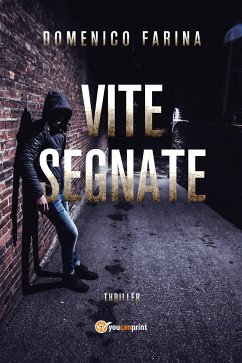 Vite segnate (eBook, ePUB) - Farina, Domenico