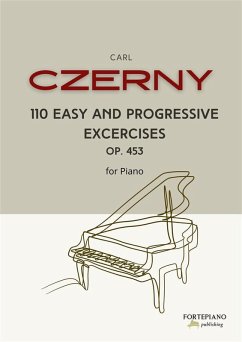 Cover Carl Czerny - 110 Easy Progressive Exercises for Piano, Op.453 (eBook, ePUB)