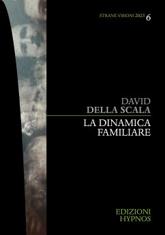 La dinamica familiare (eBook, ePUB) - Della Scala, David