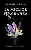 La miglior fragranza (eBook, ePUB)