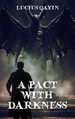 A Pact with Darkness (eBook, ePUB) - Qayin, Lucius