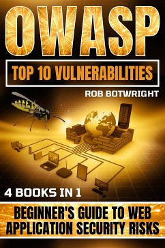 OWASP Top 10 Vulnerabilities (eBook, ePUB) - Botwright, Rob