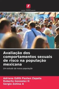 Avaliação dos comportamentos sexuais de risco na população mexicana - Pastén Zapata, Adriana Edith;Gonzalez H, Roberto;Zetina A, Sergio