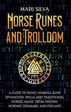 Norse Runes and Trolldom - Silva, Mari