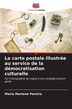 La carte postale illustrée au service de la démocratisation culturelle - Pereira, Maria Marlene