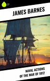 Naval Actions of the War of 1812 (eBook, ePUB)