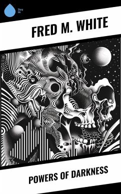 Powers of Darkness (eBook, ePUB) - White, Fred M.