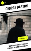 The World's Greatest Military Spies and Secret Service Agents (eBook, ePUB)