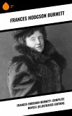 Frances Hodgson Burnett: Complete Novels (Illustrated Edition) (eBook, ePUB)