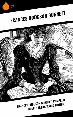 Cover Frances Hodgson Burnett: Complete Novels (Illustrated Edition) (eBook, ePUB)