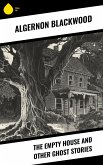 The Empty House and Other Ghost Stories (eBook, ePUB)