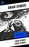 Bram Stoker: Short Stories (eBook, ePUB) Bram Stoker: Short Stories (eBook, ePUB)