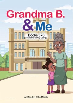 Grandma B. & Me: Books 5 - 8 (eBook, ePUB) - Marsh, Miko