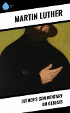 Luther's Commentary on Genesis (eBook, ePUB)