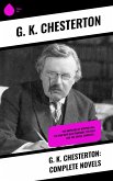 G. K. Chesterton: Complete Novels (eBook, ePUB)