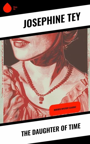 The Daughter of Time (eBook, ePUB) The Daughter of Time (eBook, ePUB)