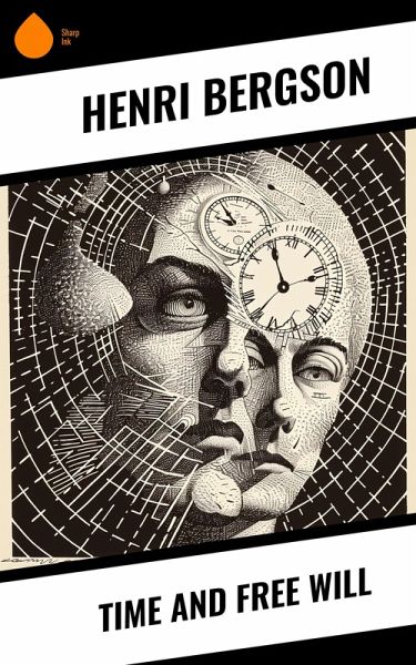 Time and Free Will (eBook, ePUB) Time and Free Will (eBook, ePUB)