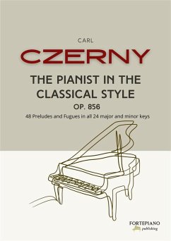 Cover Carl Czerny - The Pianist in the Classical Style, Op.856: (eBook, ePUB)