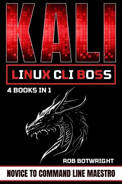 Kali Linux CLI Boss (eBook, ePUB) - Botwright, Rob