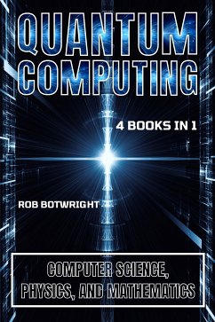 Quantum Computing (eBook, ePUB) - Botwright, Rob