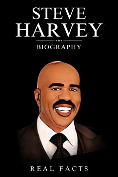 Steve Harvey Biography (eBook, ePUB) - Facts, Real